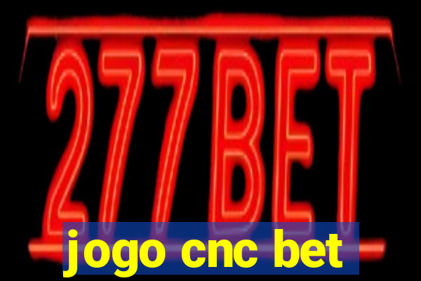 jogo cnc bet